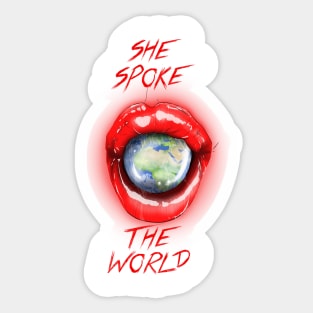 She spoke the world Sticker